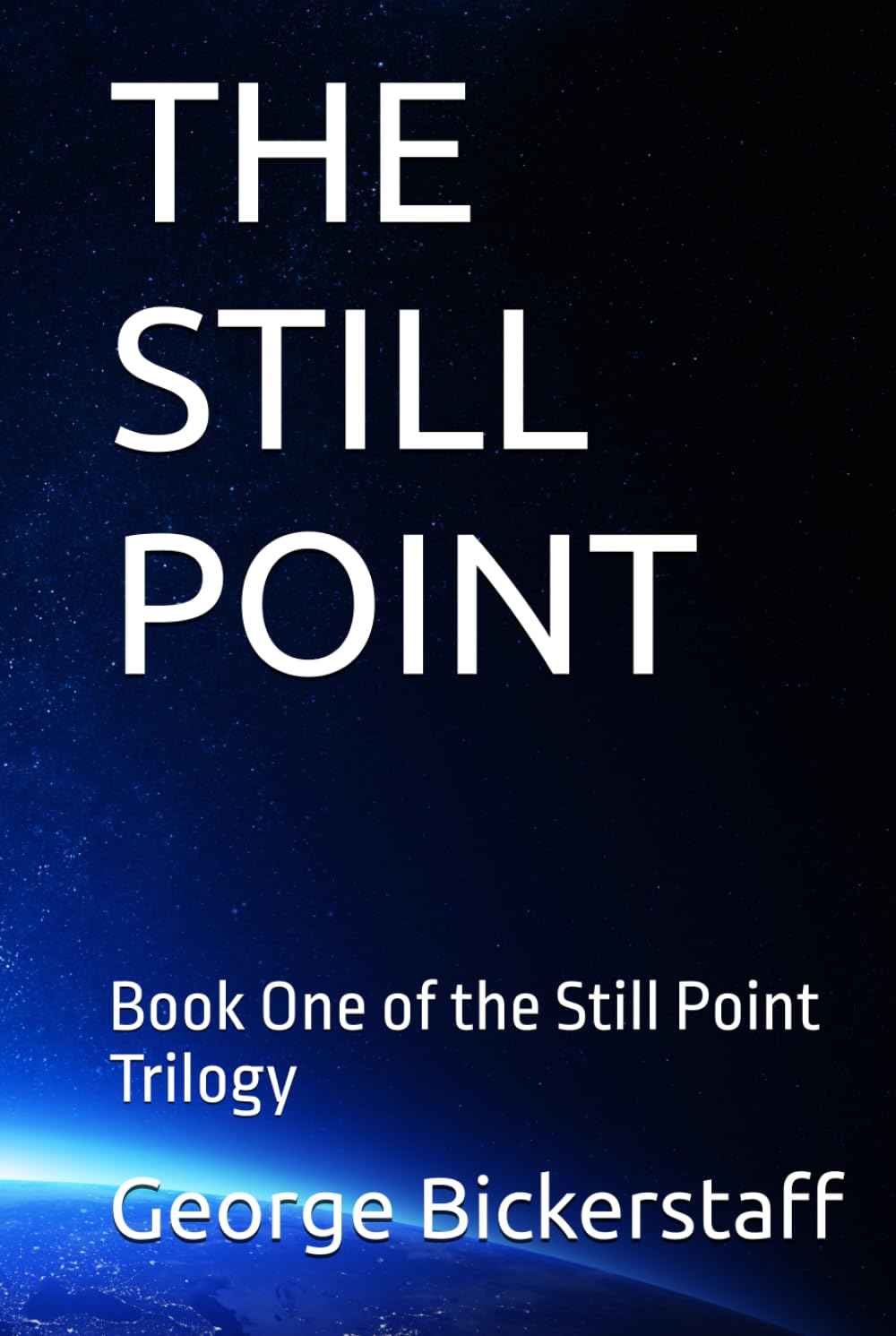 THE STILL POINT: Book One of the Still Point Trilogy
