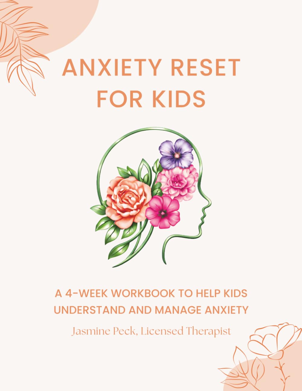 Anxiety Rest For Kids: A 4-Week Workbook to Help Kids Understand and Manage Anxiety