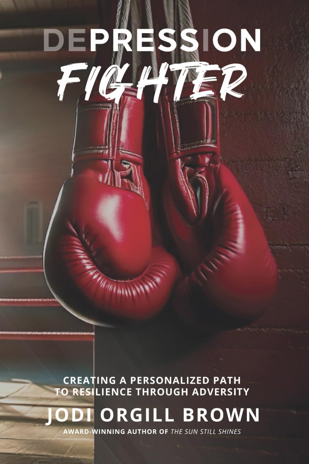 Depression Fighter: Creating a Personalized Path to Resilience through Adversity