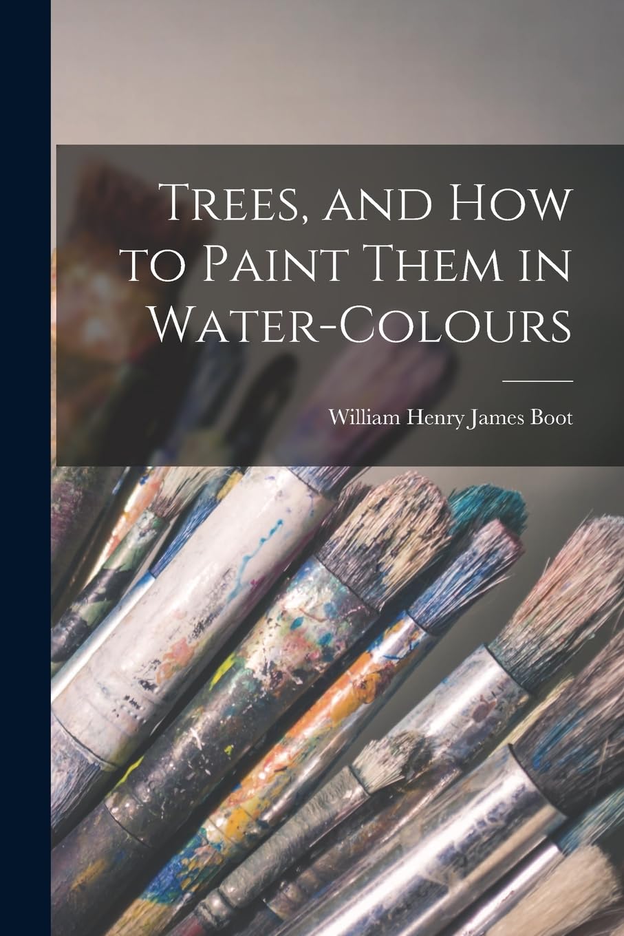 Trees, and How to Paint Them in Water-Colours