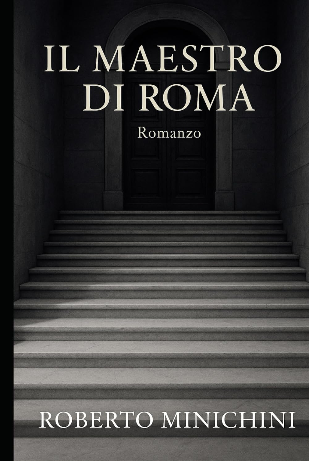 Il Maestro di Roma: Romanzo