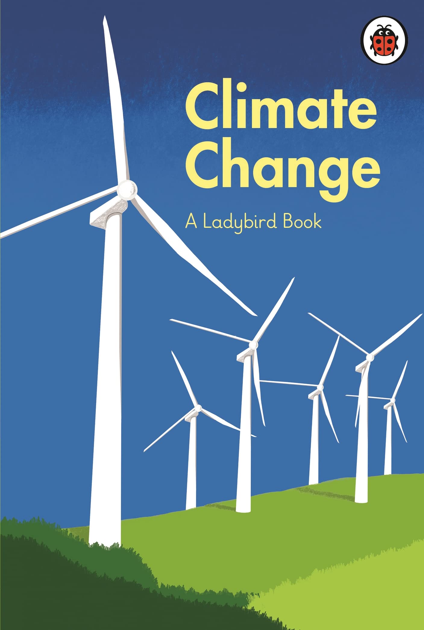 A Ladybird Book: Climate Change by HRH Prince Charles, former... - 9780241545669