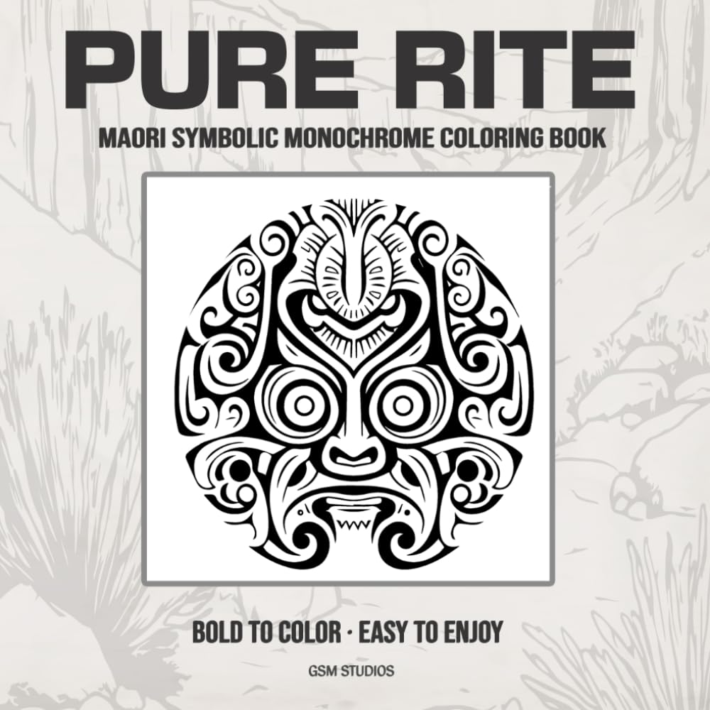 PURE RITE Maori Symbolic Monochrome Coloring Book: Bold to Color - Easy to Enjoy (GSM Studios Monochrome Coloring Book Collection)