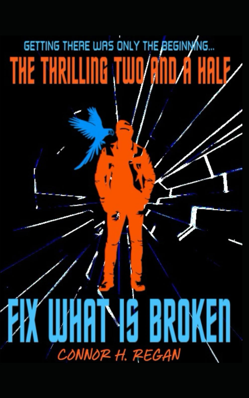 The Thrilling Two And A Half: Fix What Is Broken: Getting There Was Only The Beginning