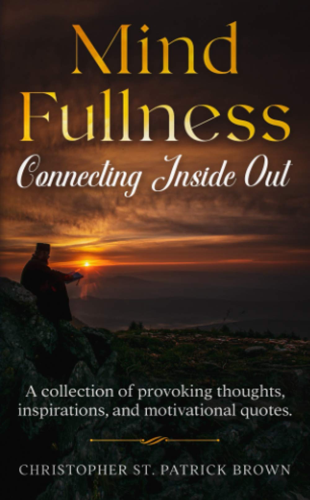 Mind Fullness: Connecting Inside Out