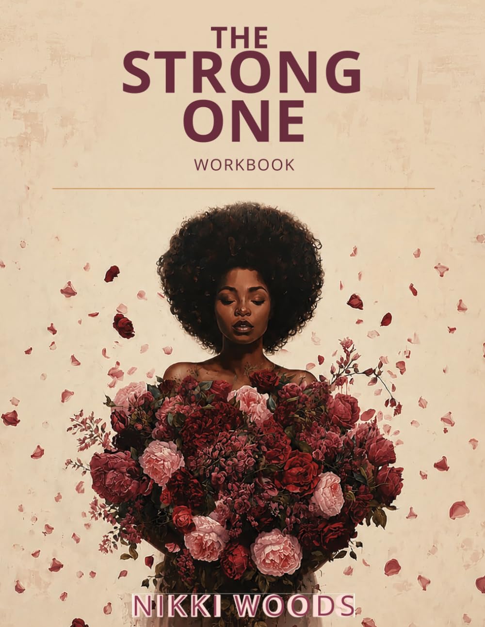 The Strong One Workbook: Worksheets and a 30-Day Reset for the Woman Who Carries Everything