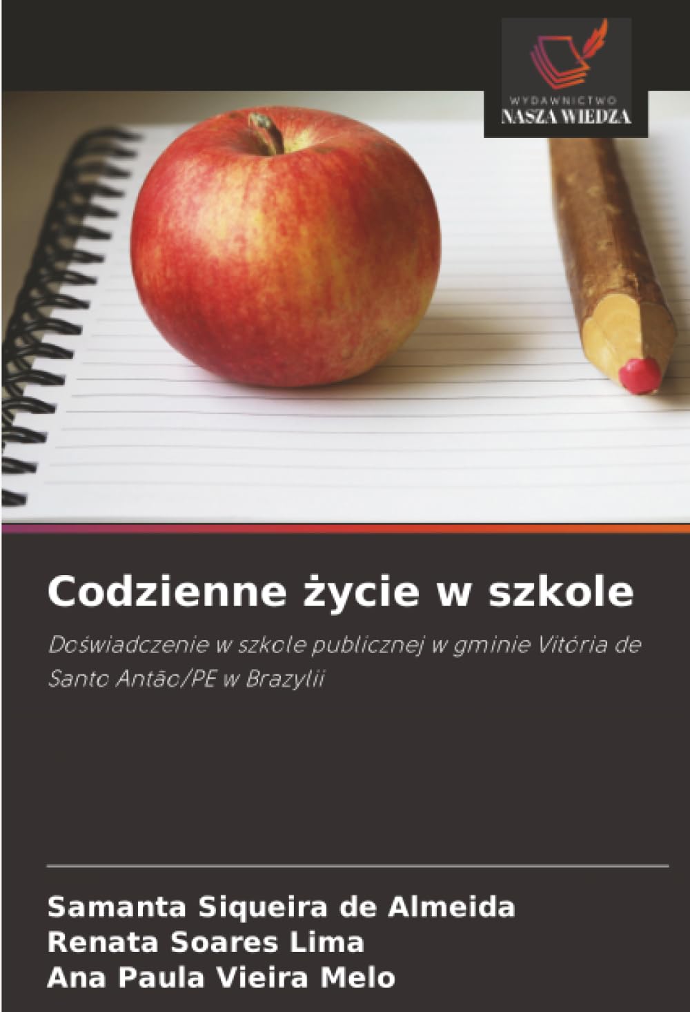 Codzienne życie w szkole: Doświadczenie w szkole publicznej w gminie Vitória de Santo Antão/PE w Brazylii