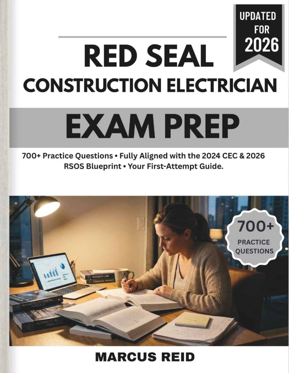 Red Seal Construction Electrician Exam Prep 2026: 700+ Practice Questions • Fully Aligned with the 2024 CEC & 2026 RSOS Blueprint • Your First-Attempt Guide.