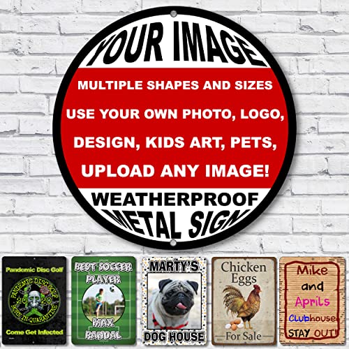 Letrero de metal de aluminio personalizado con tu propia imagen, foto, mascotas, arte infantil o logotipo de negocios (12 pulgadas, redondo)