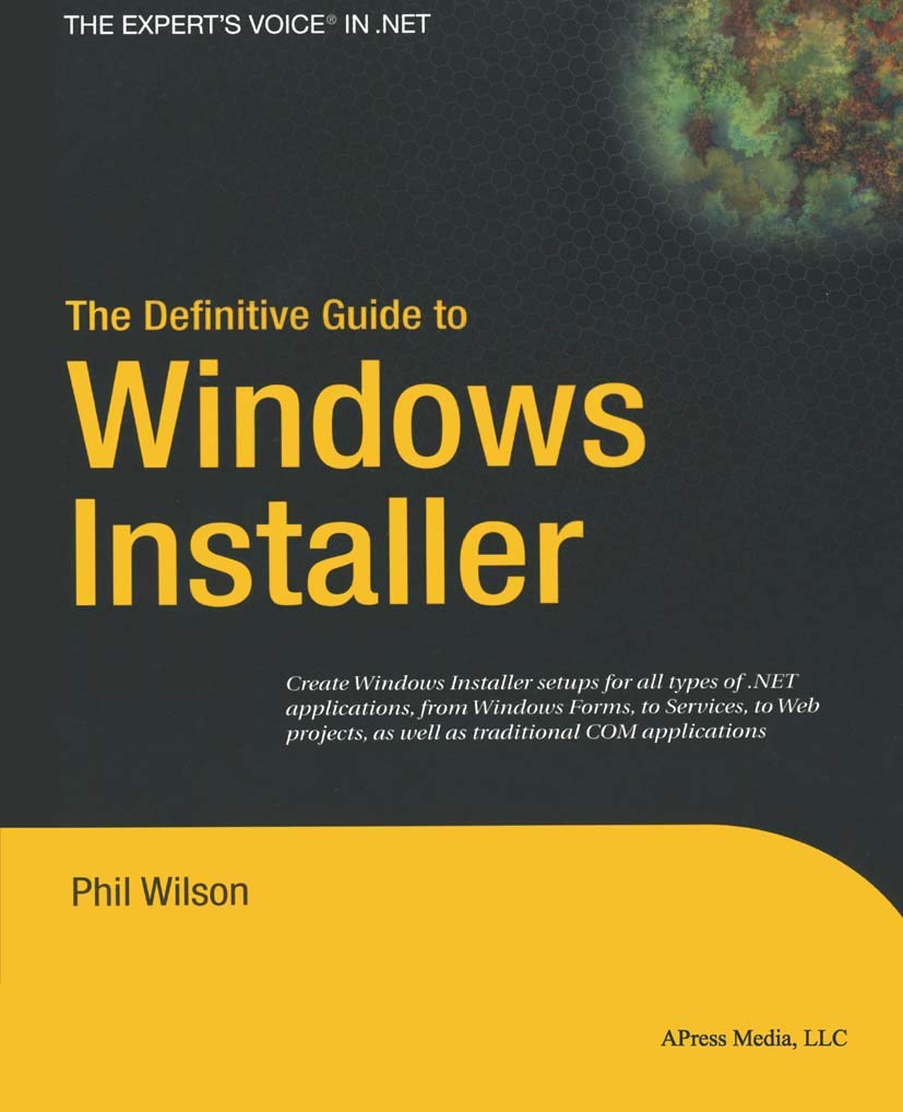 The Definitive Guide to Windows Installer (Expert's Voice in Net)