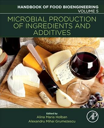 Microbial Production of Food Ingredients and Additives: Volume 5 book cover