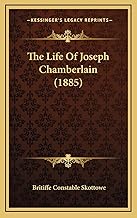 The Life Of Joseph Chamberlain (1885)