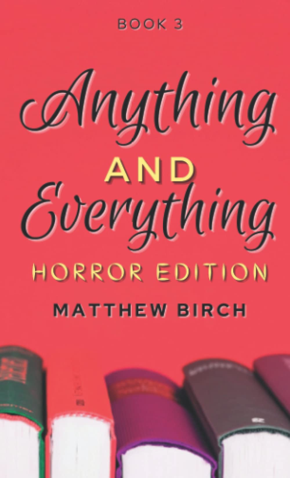 Anything And Everything: Horror Edition