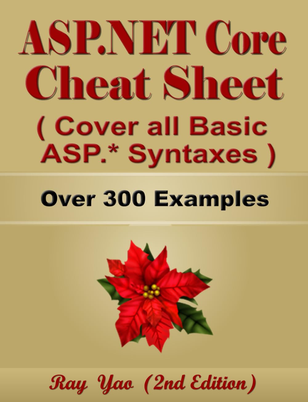 ASP.NET Core Cheat Sheet, Cover all Basic ASP.NET Core Syntaxes: More Than 300 Examples