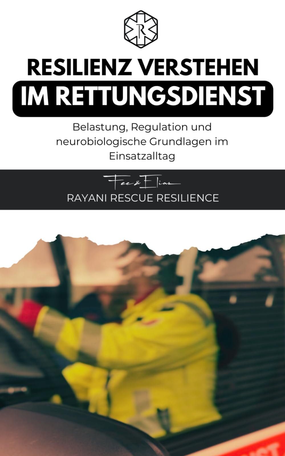 Resilienz verstehen im Rettungsdienst: Belastung, Regulation und neurobiologische Grundlagen im Einsatzalltag