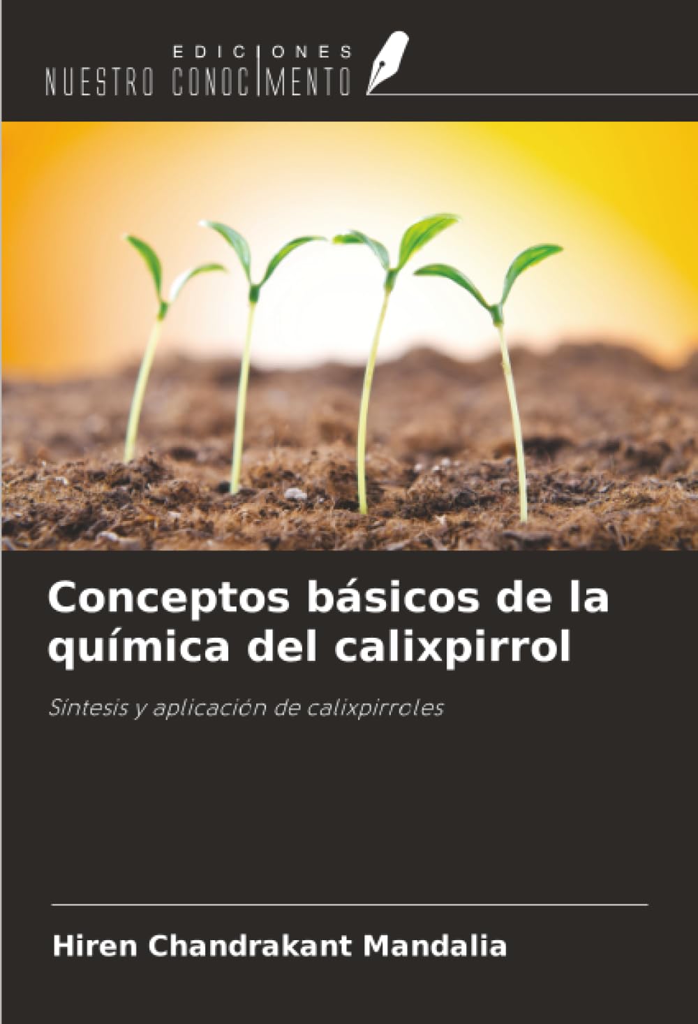 Conceptos básicos de la química del calixpirrol: Síntesis y aplicación de calixpirroles
