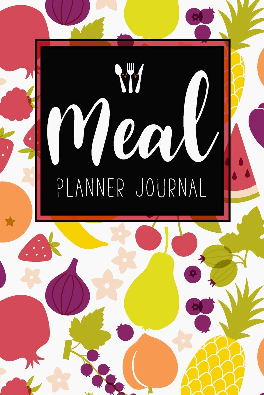 Meal Planner Journal: 52 Week Meal Prep Book Diary Log Notebook Weekly Menu Food Planners & Shopping List Journal Size 6x9 Inches 104 Pages: Volume 6 (Food Planners Journal)