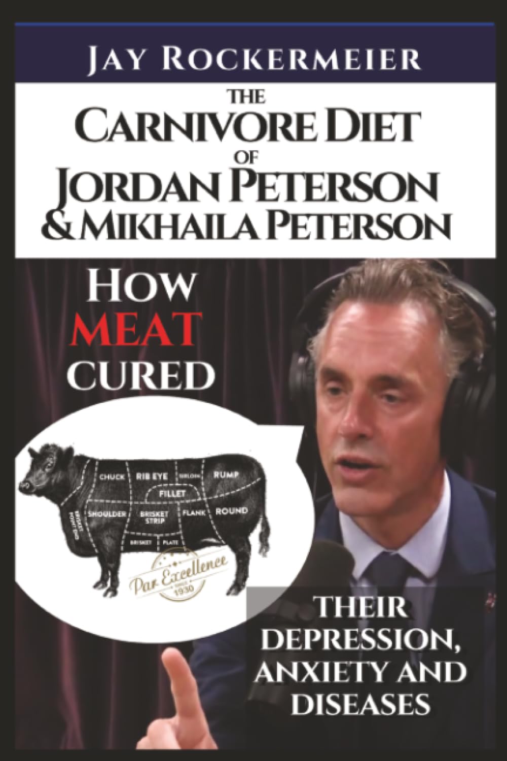 Carnivore diet of Jordan Peterson and Mikhaila Peterson: How meat healed their depression, anxiety and diseases