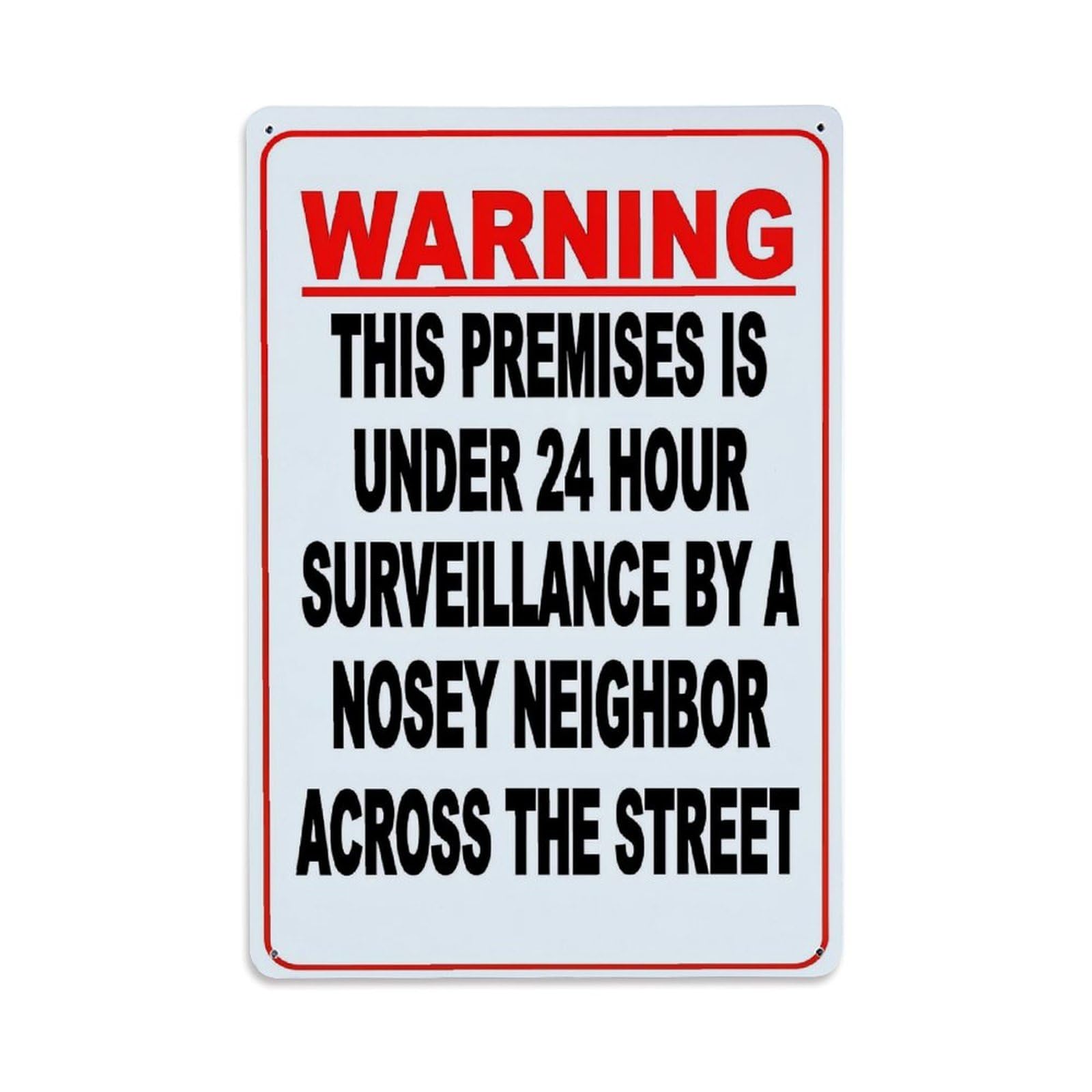 Warning Sign Surveillance Neighbor Street Retro Metal Tin Sign, Vintage Decor Art Poster for Bar, Home, Man Cave, Kitchen, Laundry Room Gift 8x12Inch