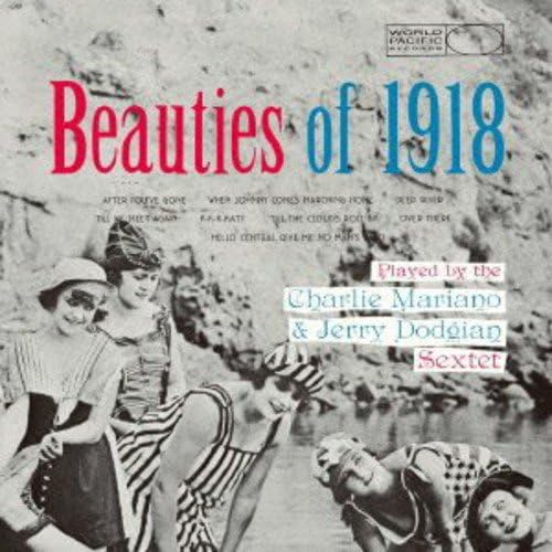 THE MARIANO-DODGION SEXTET THE CHARLIE MARIANO & - Beauties Of 1918 - CD