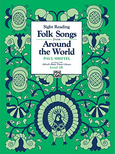Folk Songs From Around The World (Alfred's Basic Piano Library, Bk 1B) #TOP17