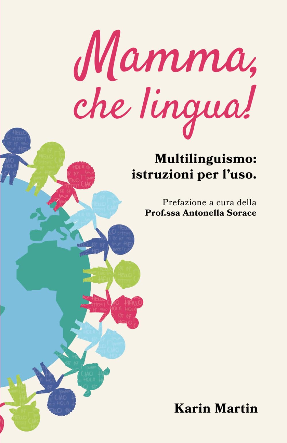 Mamma, che lingua!: Multilinguismo: istruzioni per l'uso