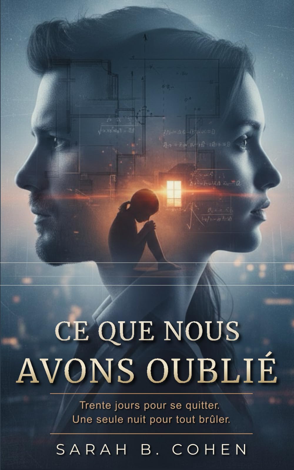 Ce que nous avons oublié: Un thriller psychologique addictif sur les secrets et les non-dits du couple