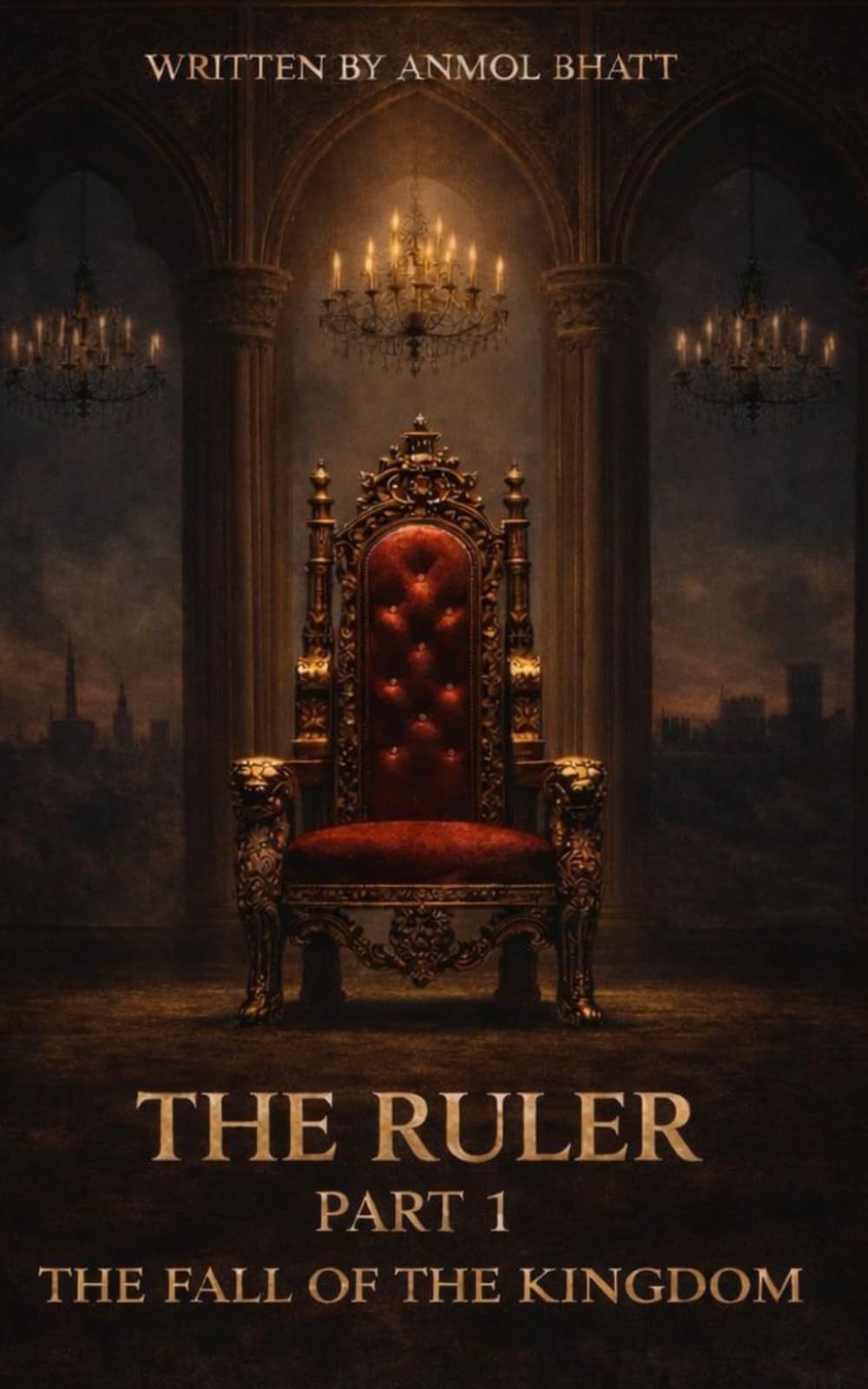 The Ruler Part 1: The Fall of the Kingdom