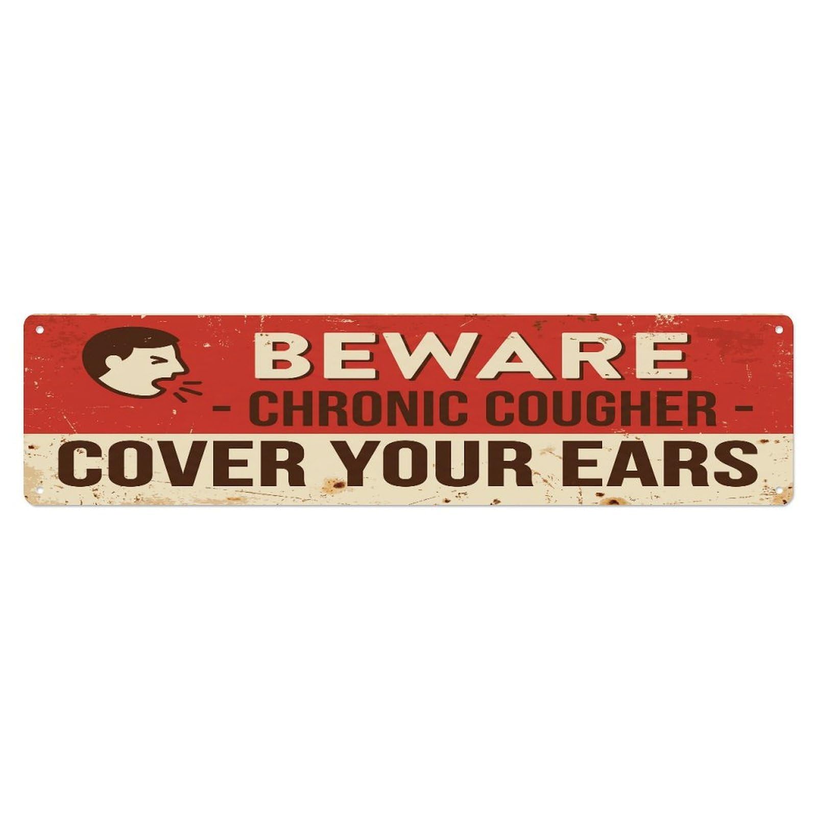 Metal Tin Sign Vintage Funny Beware Chronic Cougher Warning