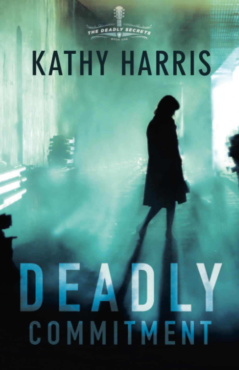 Deadly Commitment: 1 (The Deadly Secrets)