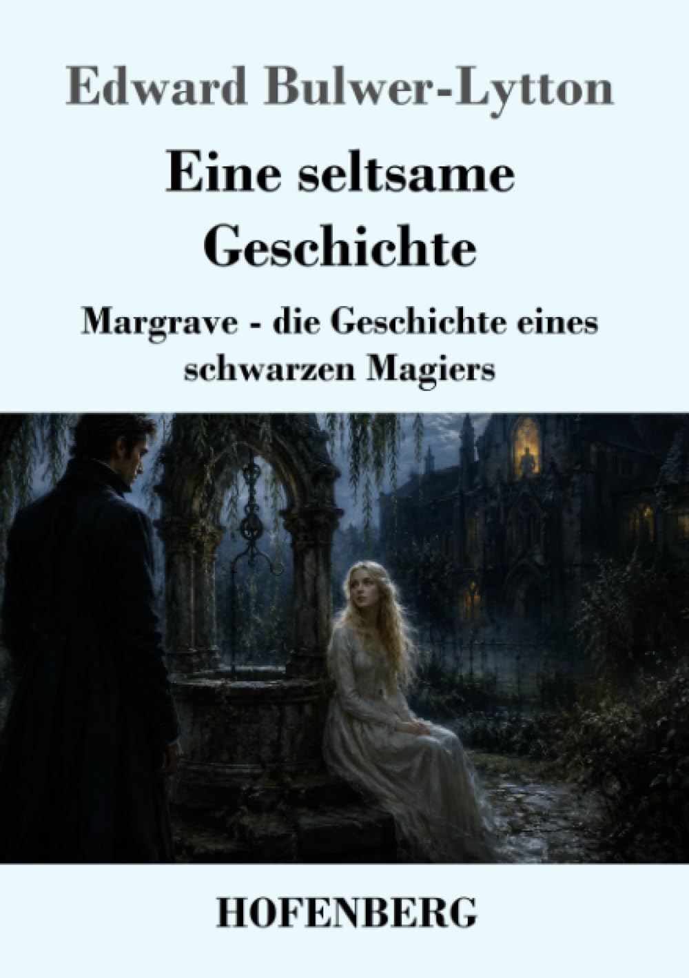 Eine seltsame Geschichte: Margrave - Die Geschichte eines schwarzen Magiers
