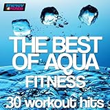 aquafitness dortmund  The Best of Aqua Fitness: 30 Workout Hits (120-128 Bpm)