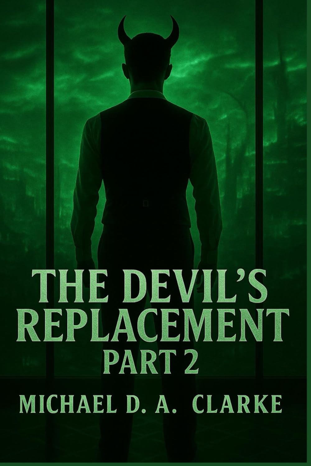 The Devil's Replacement: Part Two: 2 (The Devil's Replacement Trilogy)