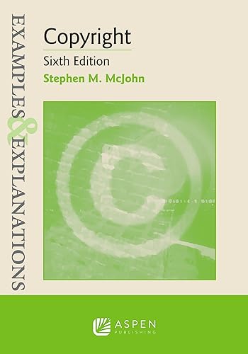 Examples &amp; Explanations: Copyright Sixth Edition (Examples &amp; Explanations Series)