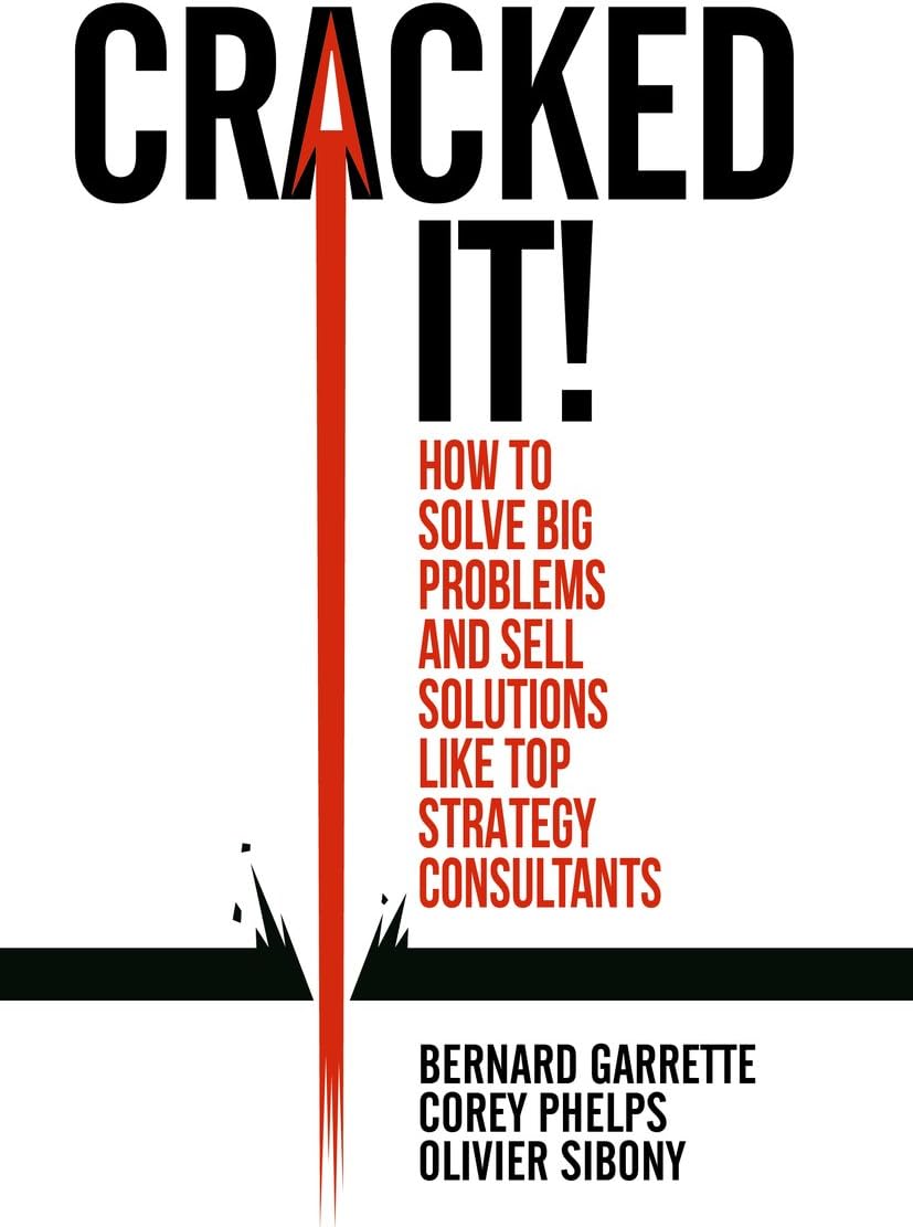 Sponsored Ad - Cracked it!: How to solve big problems and sell solutions like top strategy consultants