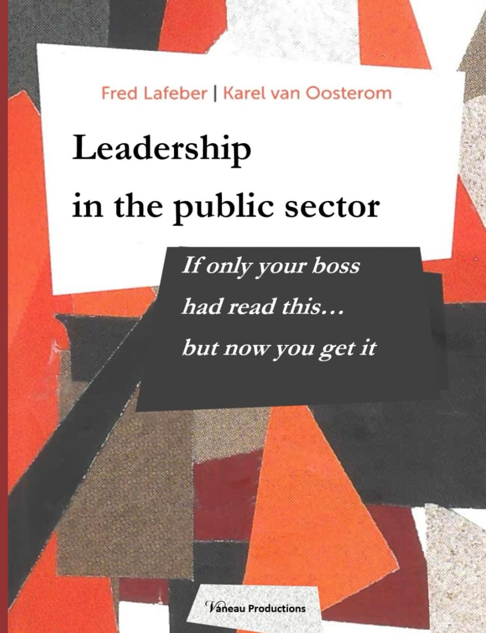 Leadership in the Public Sector: if only your boss had read this, but now you get it...