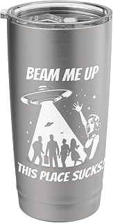 Beam Me Up This Place Sucks UFO Trending Saying Stainless Steel Insulated Tumbler