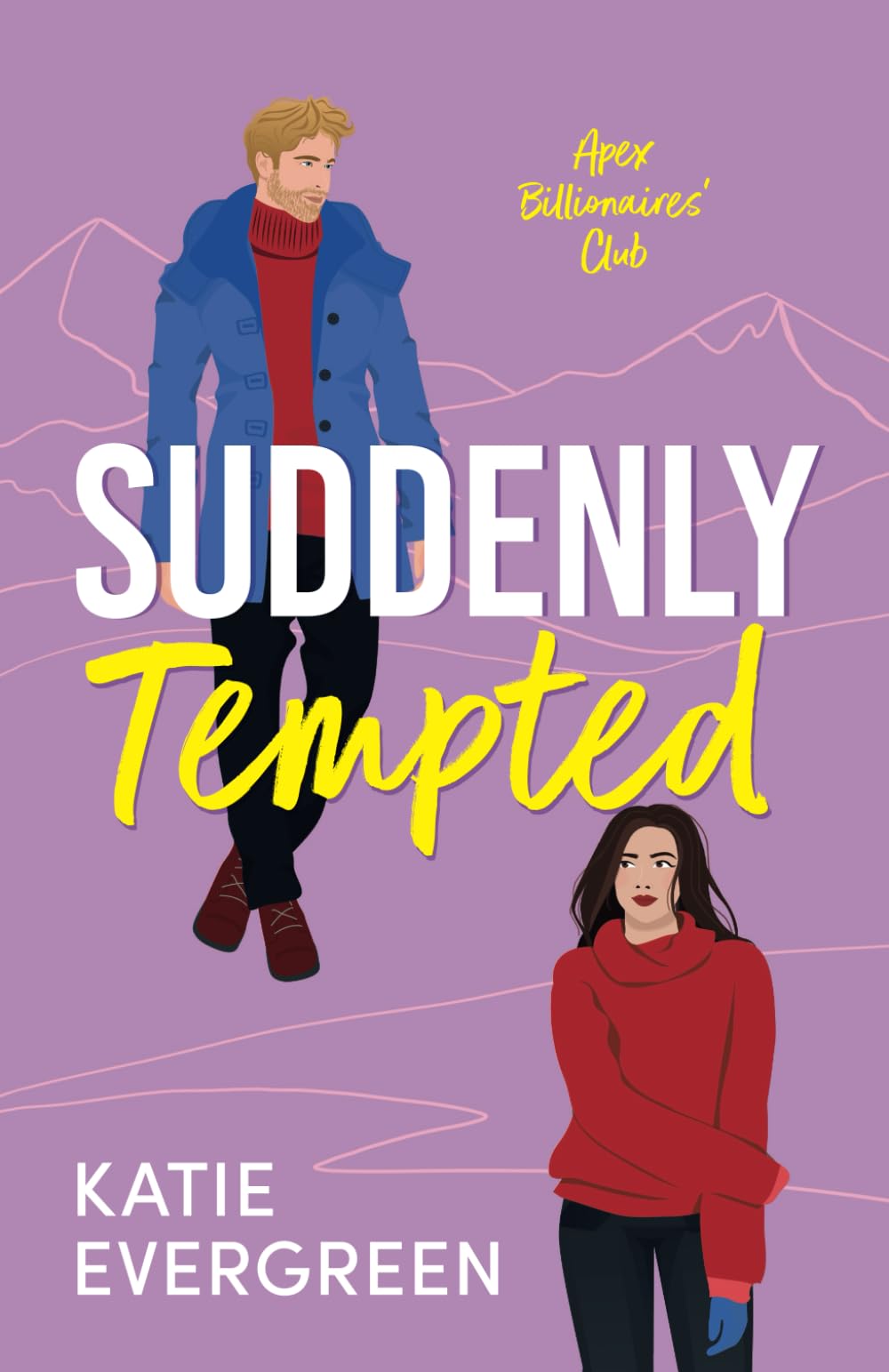 Suddenly Tempted: The new enemies-to-lovers, forced proximity, billionaire romance (APEX Billionaires’ Club)