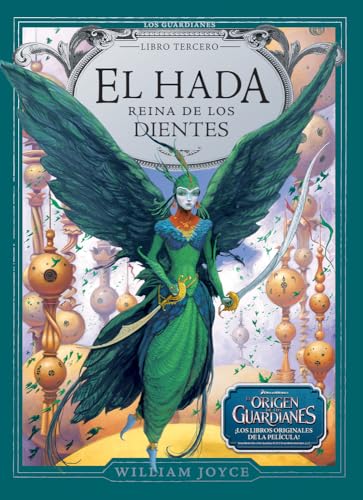 El Hada Reina de los Dientes: 3 (Los Guardianes de la Infancia)