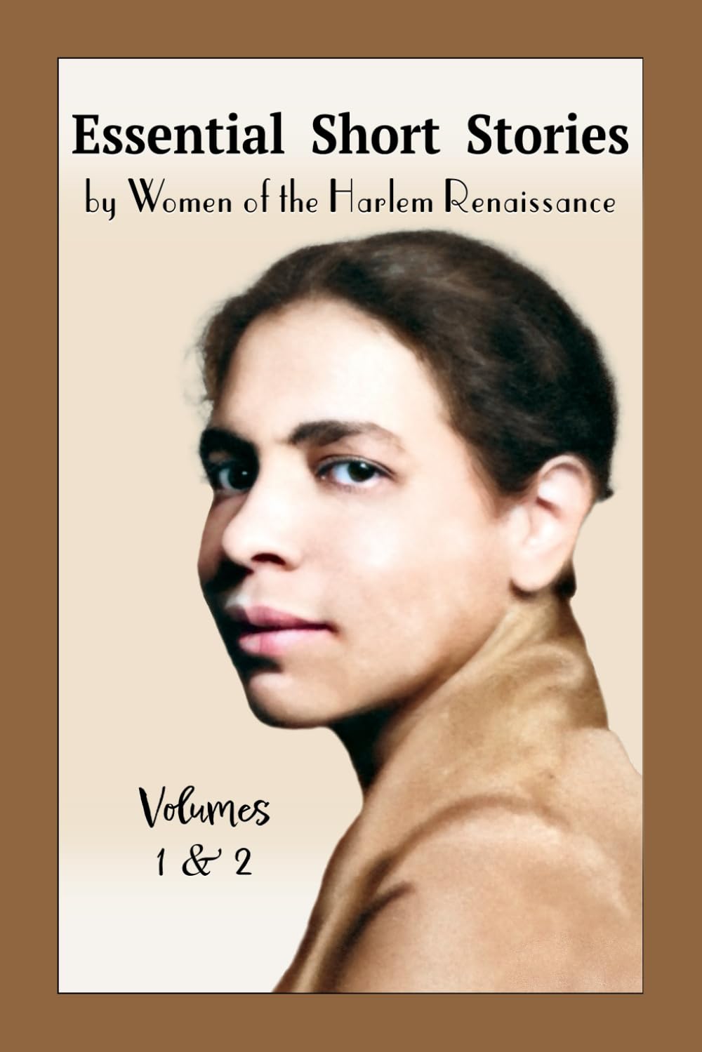 Essential Short Stories by Women of the Harlem Renaissance: Volumes 1 & 2