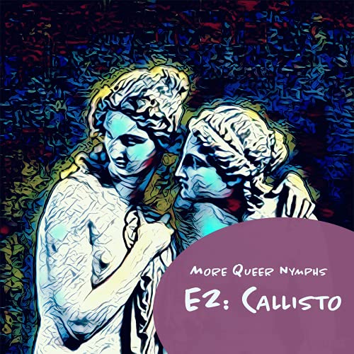 『More Queer Nymphs Episode 2: Callisto』のカバーアート