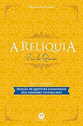 A relíquia: Com questões comentadas de vestibular