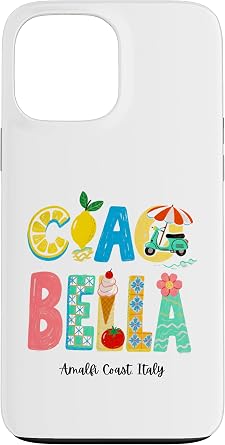 Ciao Bella Italian Summer Amalfi Coast Italy Case for iPhone 13 Pro Max