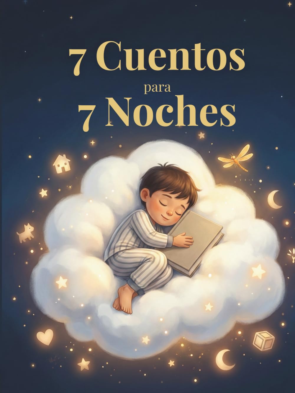 7 Cuentos para 7 Noches: “Historias mágicas para soñar, donde el amor y la imaginación se encuentran”
