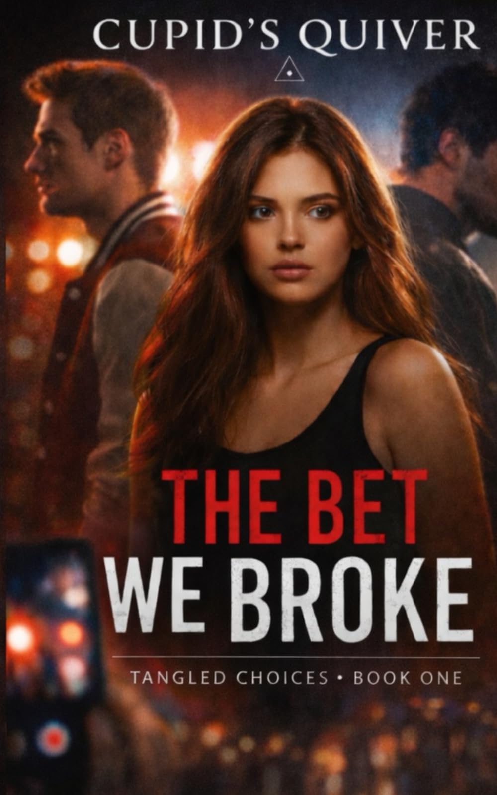 The Bet We Broke: 1 (Tangled Choices: A Love Triangle New Adult College Romance Series)