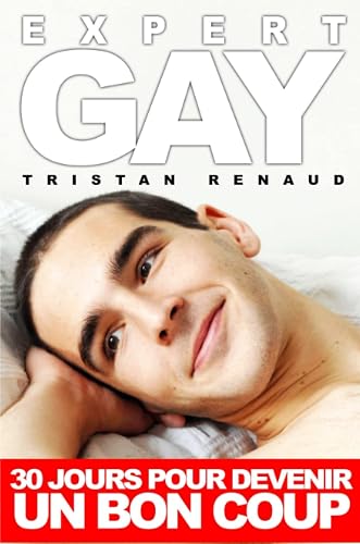 Expert GAY : 30 jours pour devenir un bon coup