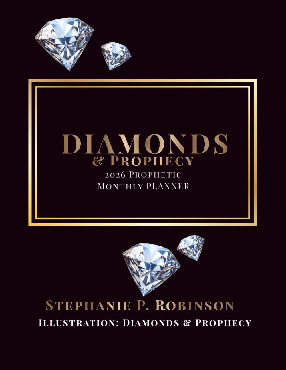 Diamonds & Prophecy | 2026 Prophetic Monthly Planner: Habakkuk 2:2 — “Write the vision and make it plain”