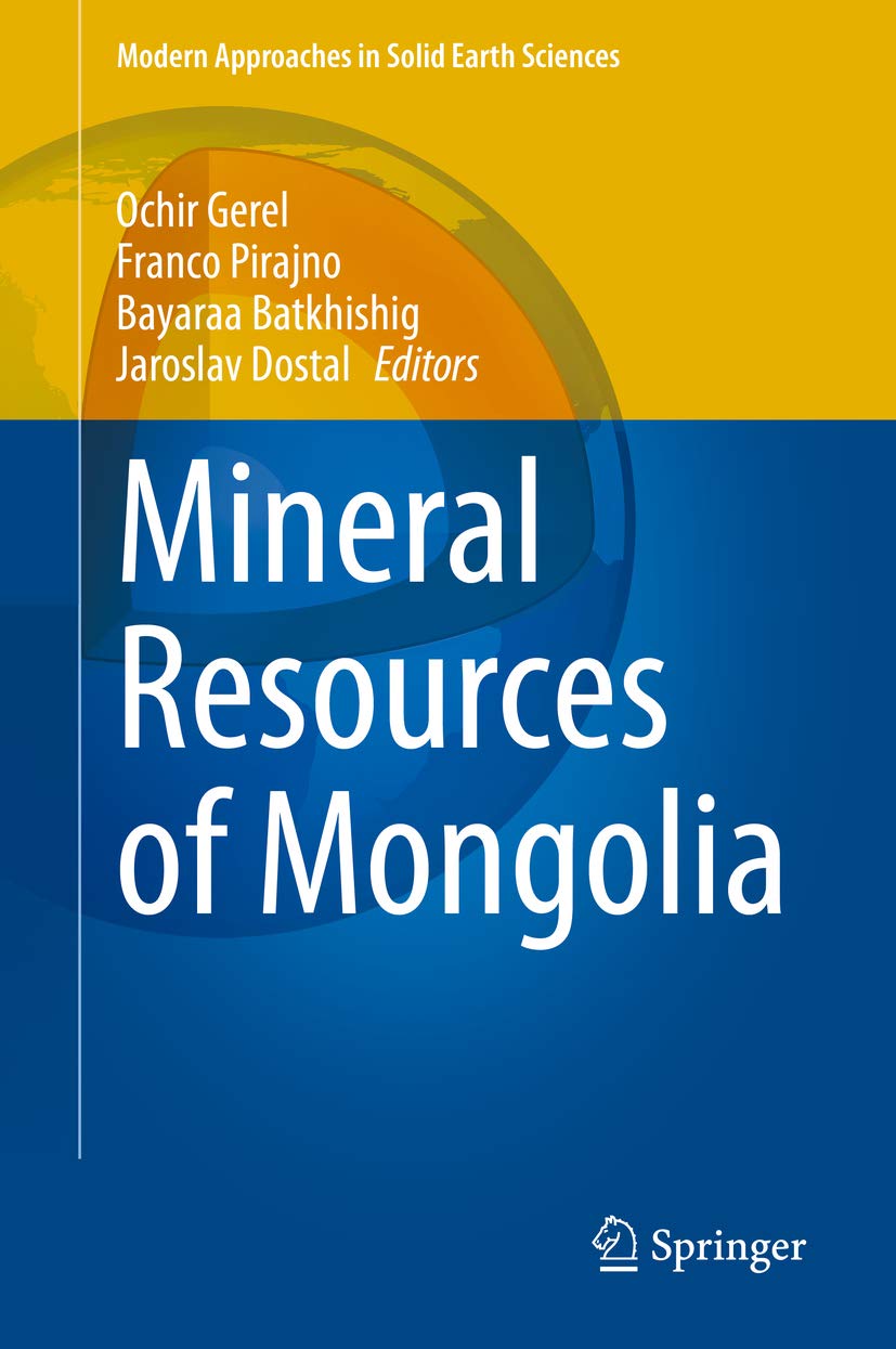 Mineral Resources of Mongolia (Modern Approaches in Solid Earth Sciences Book 19)      1st ed. 2021 Edition, Kindle Edition