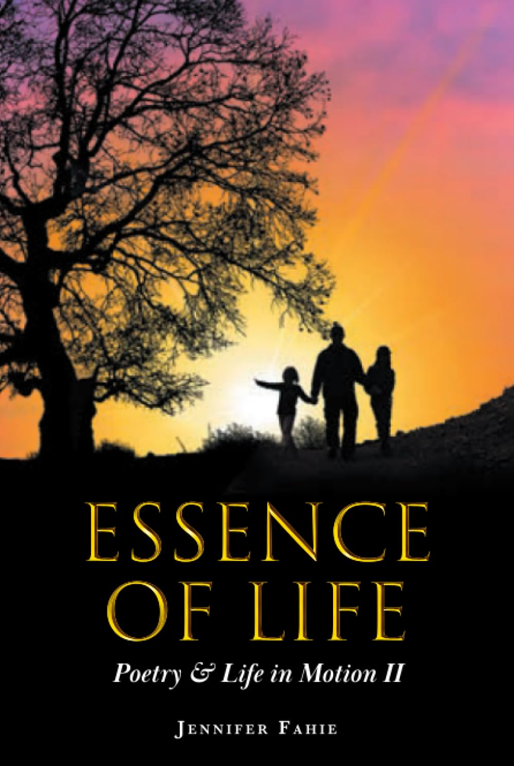 Essence of Life: Poetry And Life in Motion II