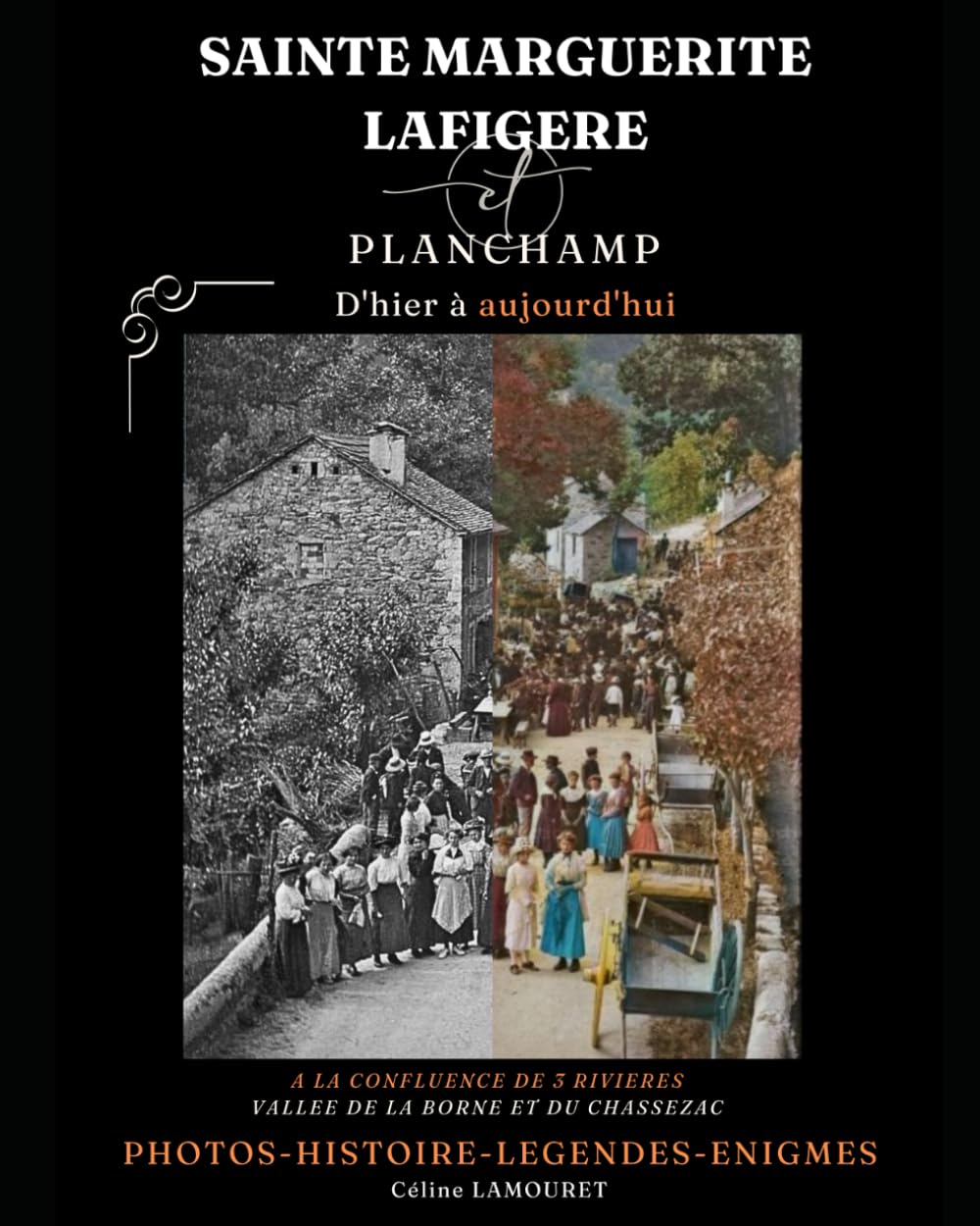 Sainte Marguerite Lafigère et Planchamp: D'hier à aujourd'hui